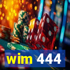 wim 444